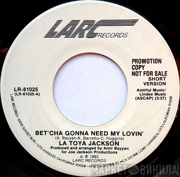 La Toya Jackson - Bet'cha Gonna Need My Lovin'