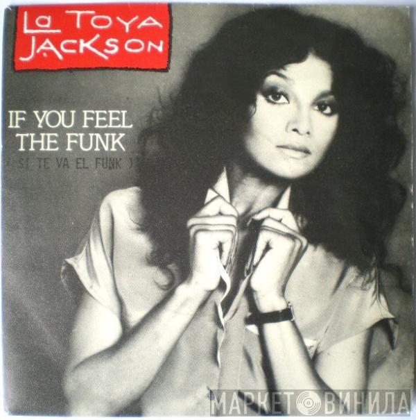  La Toya Jackson  - If You Feel The Funk