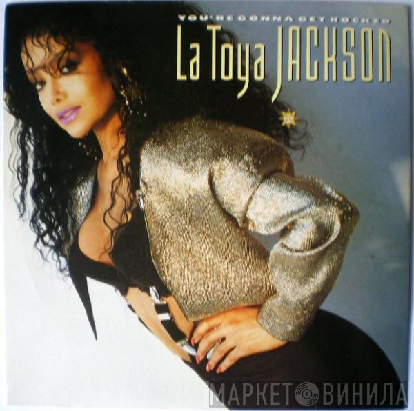 La Toya Jackson - You're Gonna Get Rocked