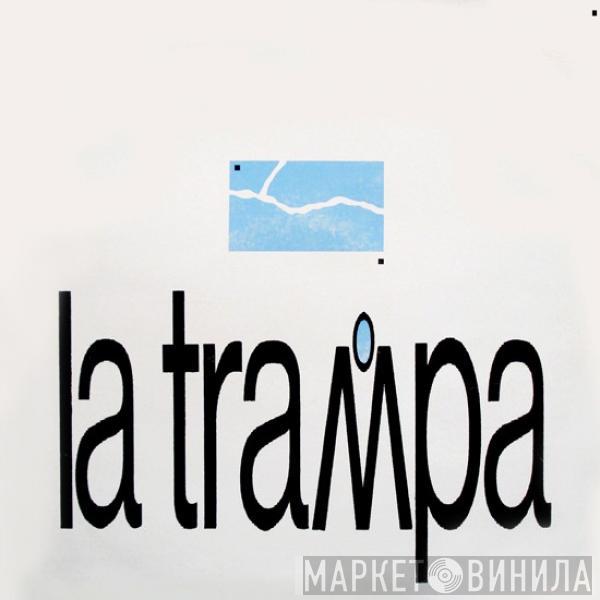 La Trampa - La Trampa