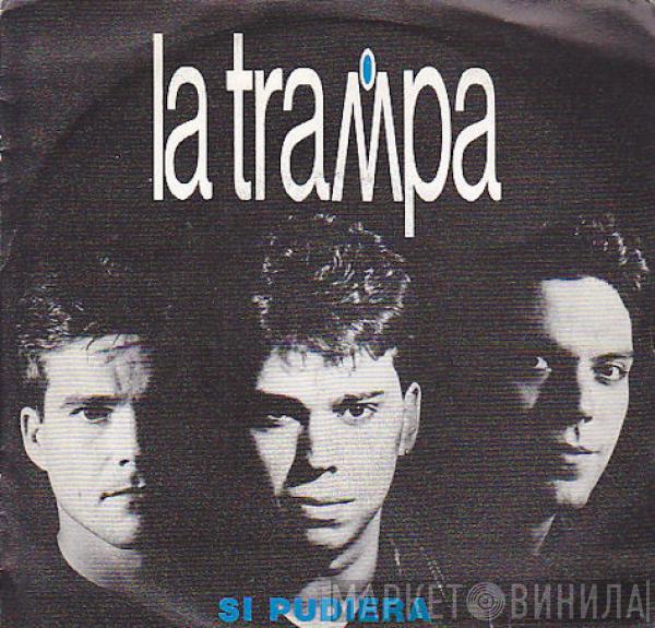 La Trampa - Si Pudiera