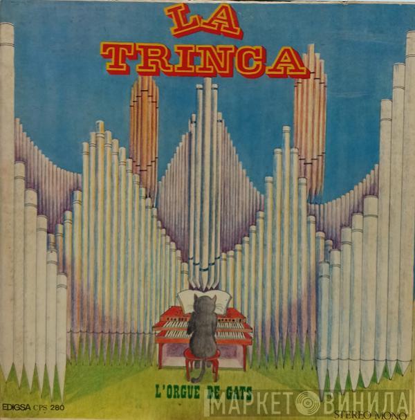 La Trinca - L'Orgue De Gats