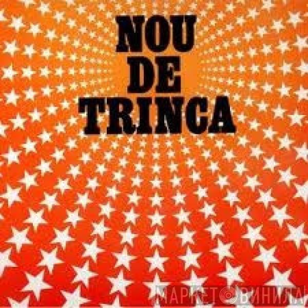 La Trinca - Nou De Trinca