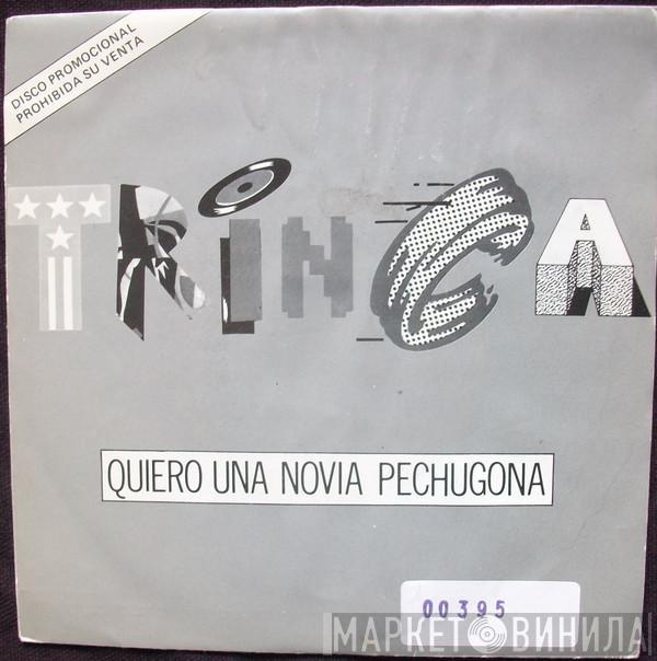 La Trinca - Quiero Una Novia Pechugona