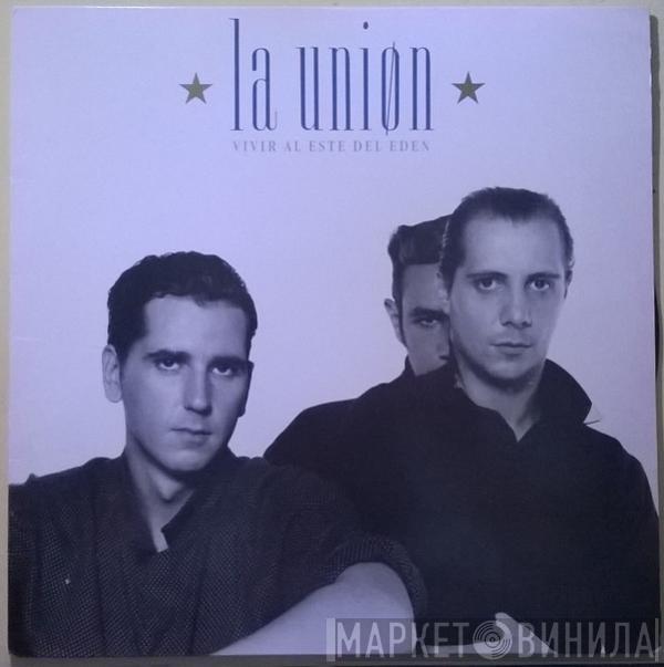 La Unión - Vivir Al Este Del Edén