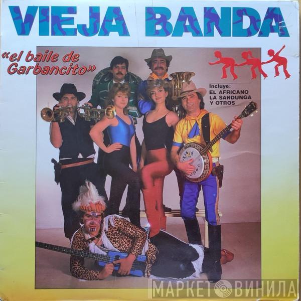 La Vieja Banda - El Baile Del Garbancito