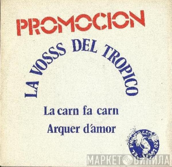 La Voss Del Trópico - La Carn Fa Carn / Arquer D'Amor