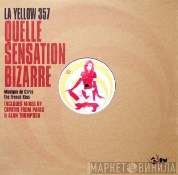 La Yellow 357 - Quelle Sensation Bizarre