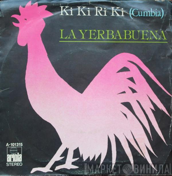  La Yerbabuena  - Ki Ki Ri Ki