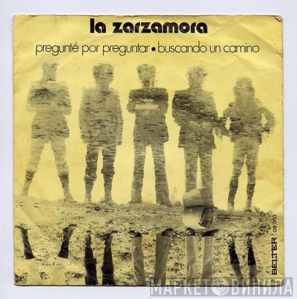 La Zarzamora - Pregunté Por Preguntar / Buscando Un Camino