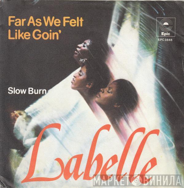 LaBelle - Far As We Felt Like Goin' / Slow Burn