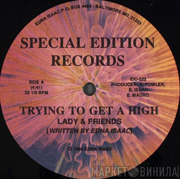 Lady & Friends - Trying To Get A High