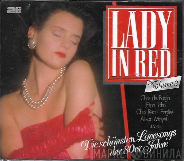  - Lady In Red Vol. 2 - Die Schönsten Lovesongs Der 80er Jahre