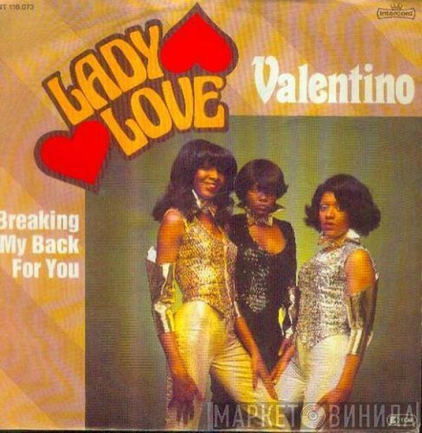 Lady Love  - Valentino / Breaking My Back For You