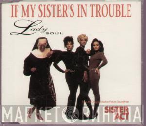 Lady Soul - If My Sister's In Trouble
