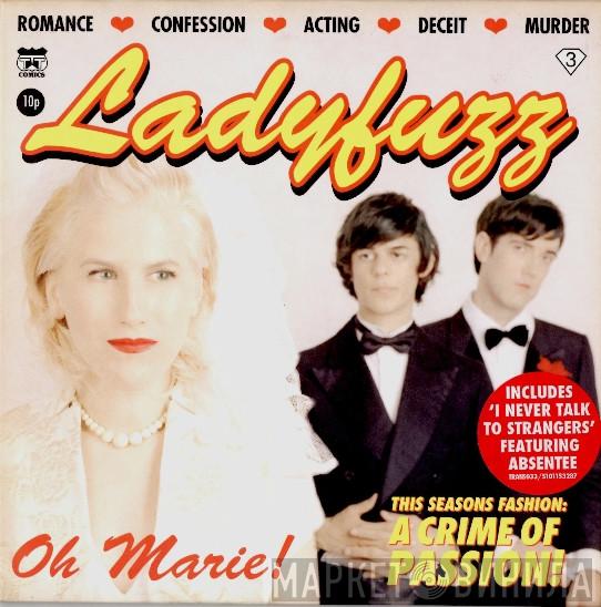 Ladyfuzz - Oh Marie!