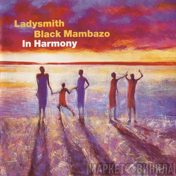 Ladysmith Black Mambazo - In Harmony