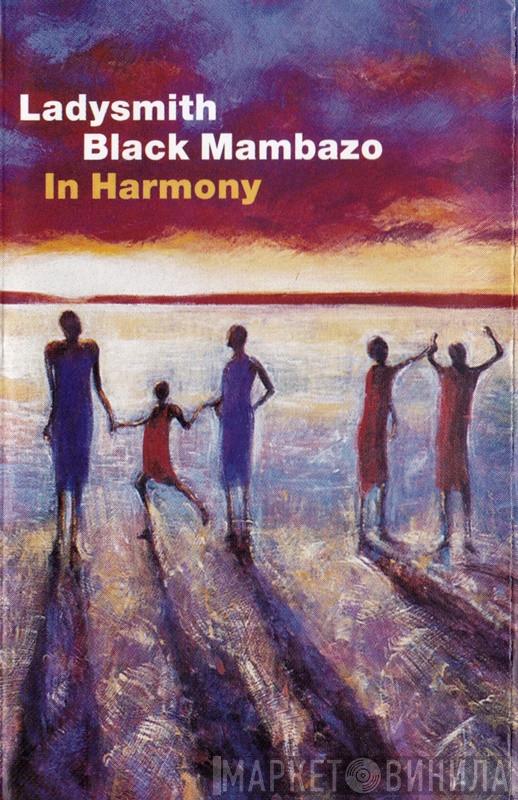 Ladysmith Black Mambazo - In Harmony