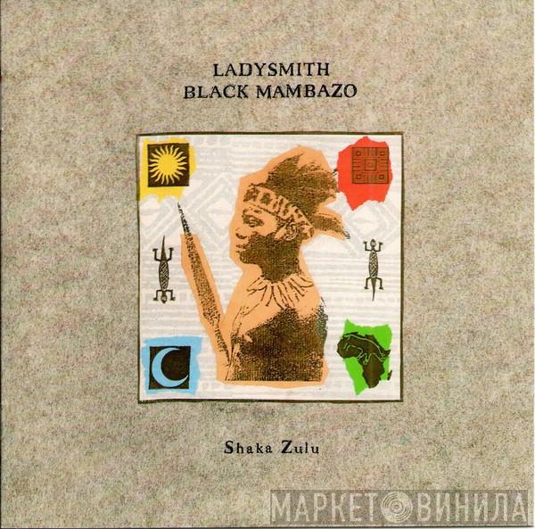 Ladysmith Black Mambazo - Shaka Zulu