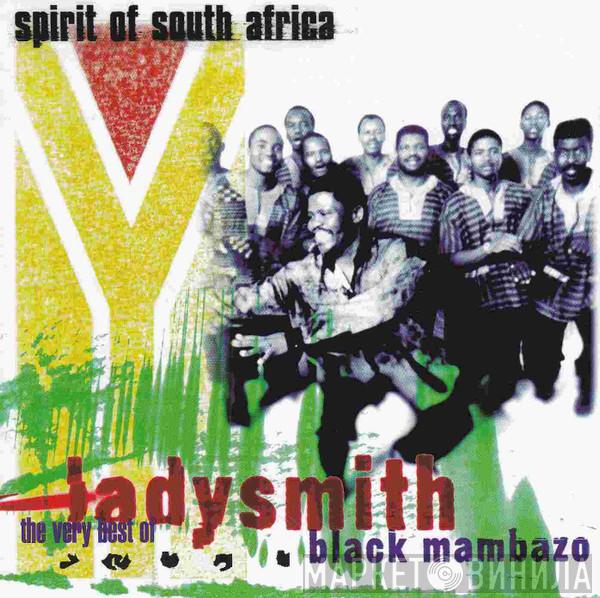 Ladysmith Black Mambazo - Spirit Of South Africa  (The Very Best Of Ladysmith Black Mambazo)