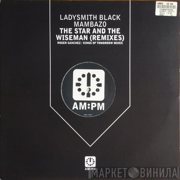 Ladysmith Black Mambazo - The Star And The Wiseman (Remixes)