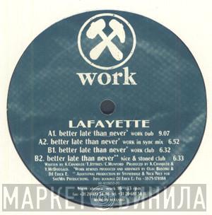 Lafayette - Better Late Than Never