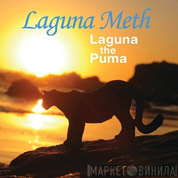  Laguna Meth  - Laguna The Puma