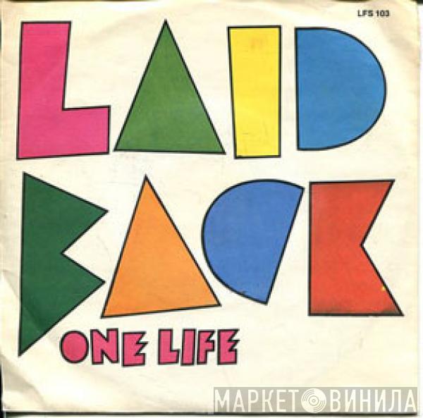  Laid Back  - One Life / It's The Way You Do It