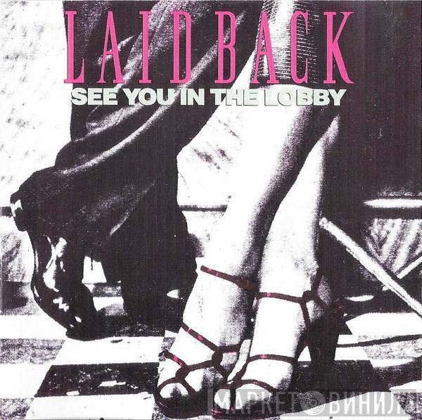  Laid Back  - See You In The Lobby