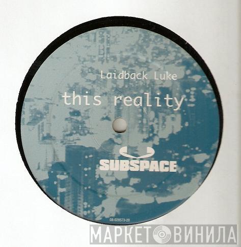 Laidback Luke - Phantazee / This Reality