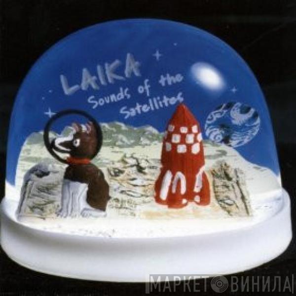  Laika  - Sounds Of The Satellites