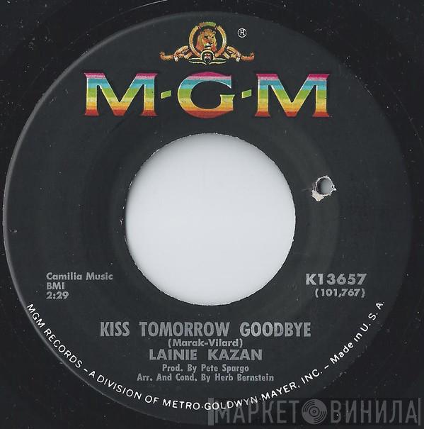 Lainie Kazan - Kiss Tomorrow Goodbye