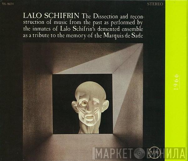 Lalo Schifrin - The Dissection And Reconstruction Of Music From The Past As Performed By The Inmates Of Lalo Schifrin's Demented Ensemble As A Tribute To The Memory Of The Marquis De Sade
