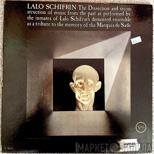  Lalo Schifrin  - The Dissection And Reconstruction Of Music From The Past As Performed By The Inmates Of Lalo Schifrin's Demented Ensemble As A Tribute To The Memory Of The Marquis De Sade
