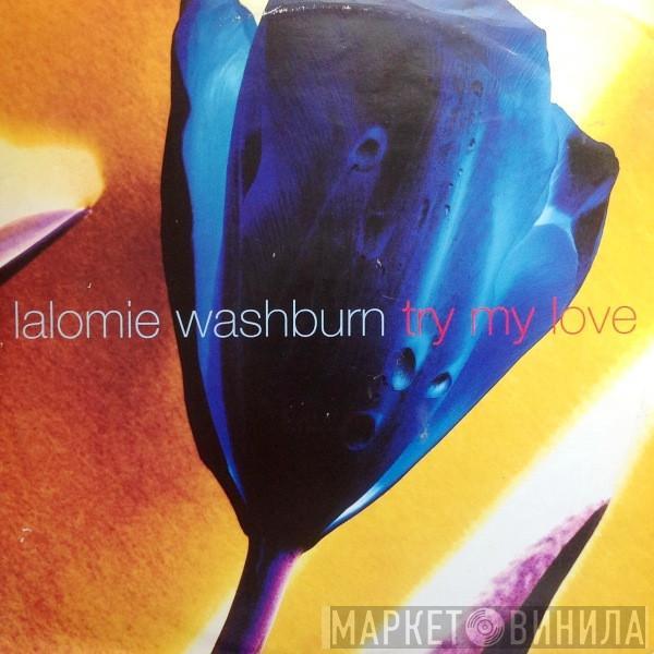 Lalomie Washburn - Try My Love