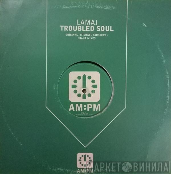 Lamai - Troubled Soul