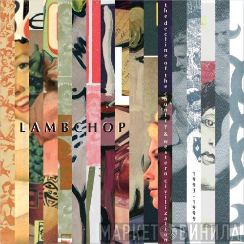 Lambchop - The Decline Of The Country & Western Civilization: 1993 - 1999