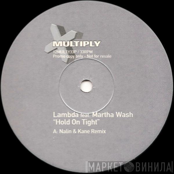 Lambda, Martha Wash - Hold On Tight