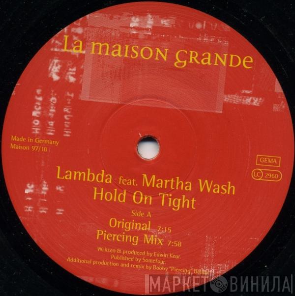 Lambda, Martha Wash - Hold On Tight