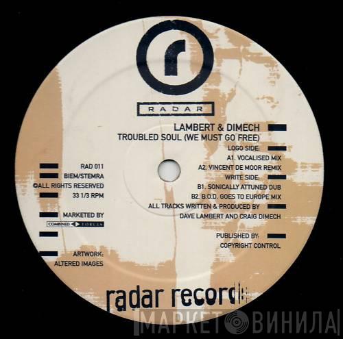 Lambert & Dimech - Troubled Soul (We Must Go Free)