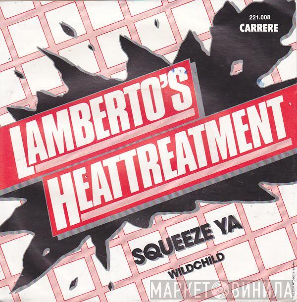 Lamberto's Heattreatment - Squeeze Ya / Wildchild