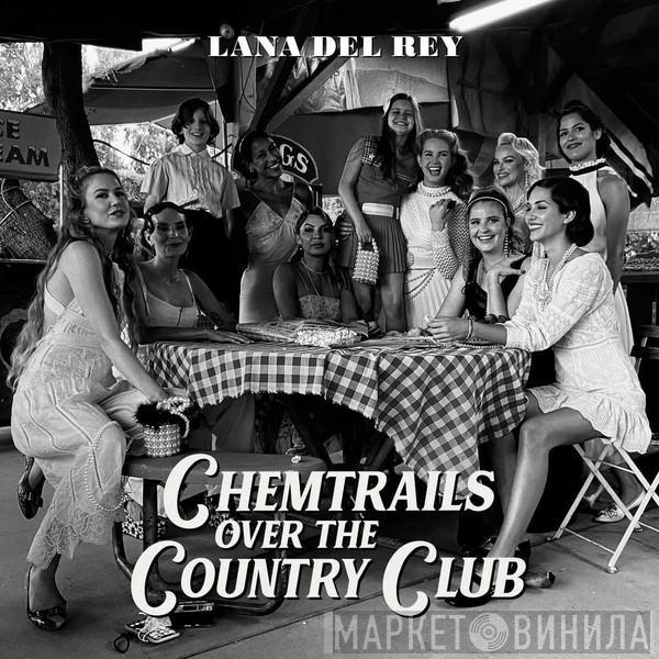  Lana Del Rey  - Chemtrails Over The Country Club
