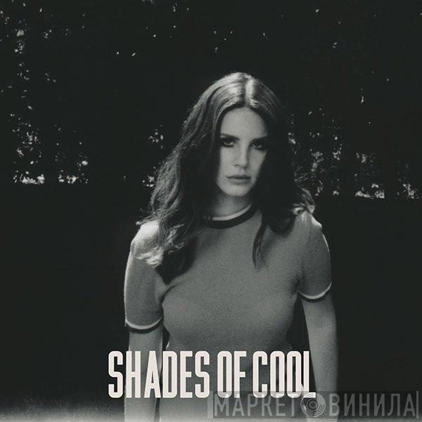  Lana Del Rey  - Shades Of Cool