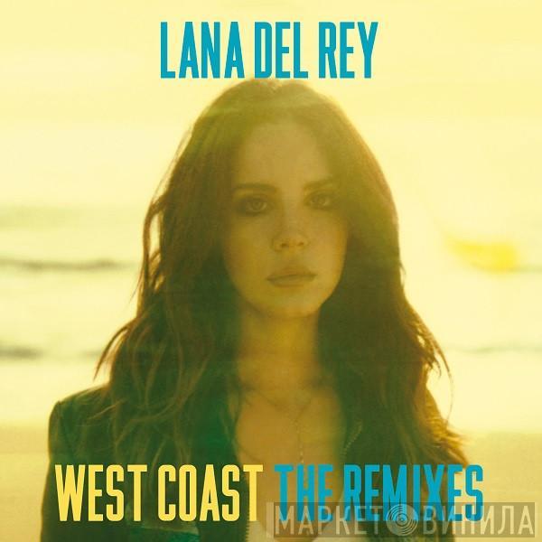  Lana Del Rey  - West Coast (The Remixes)