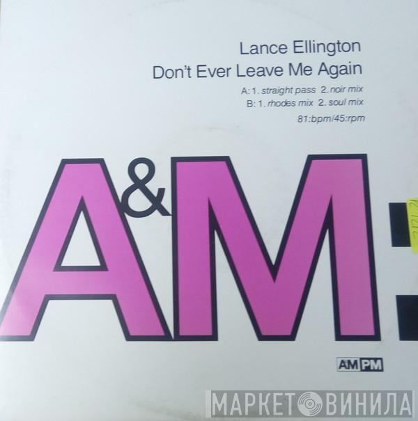 Lance Ellington - Don't Ever Leave Me Again