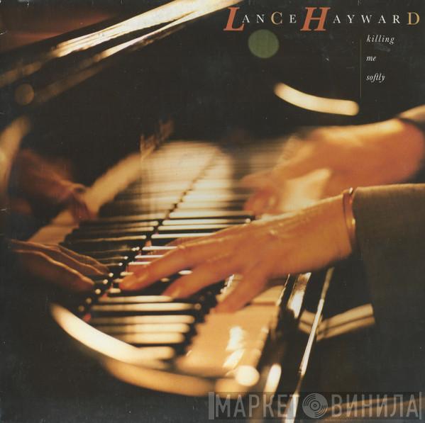 Lance Hayward - Killing Me Softly