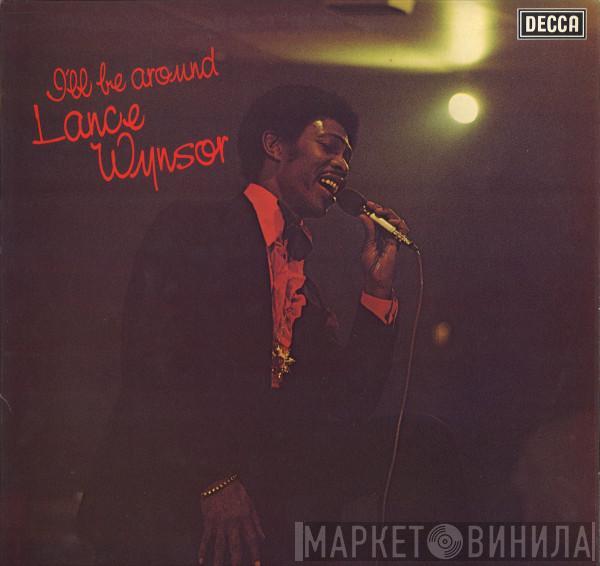 Lance Wynsor - I'll Be Around