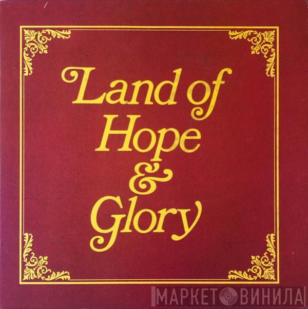  - Land Of Hope & Glory