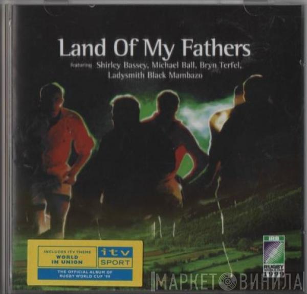  - Land Of My Fathers