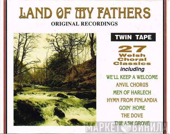  - Land Of My Fathers